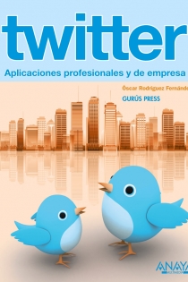 Portada del libro: Twitter. Aplicaciones profesionales y de empresa