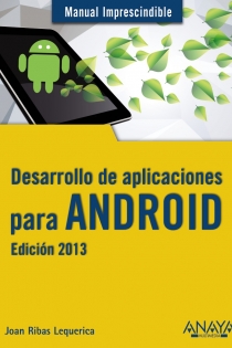 Portada del libro: Desarrollo de aplicaciones para Android. Edición 2013