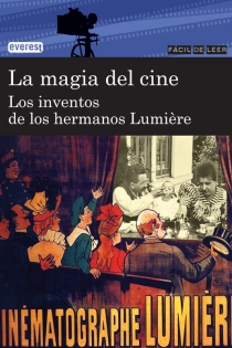 Portada del libro: La magia del cine. Los inventos de los hermanos Lumière