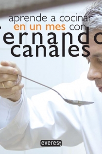 Portada del libro: Aprende a cocinar en un mes con Fernando Canales