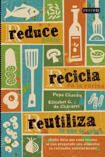 Portada del libro Reduce, Recicla, Reutiliza - ISBN: 9788444121642