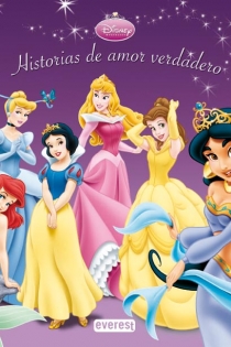 Portada del libro Princesas Disney. Historias de amor verdadero - ISBN: 9788444161921