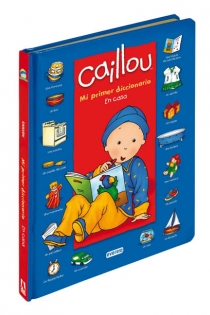 Portada del libro Caillou. Mi primer diccionario. En casa - ISBN: 9788444162577