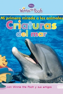 Portada del libro Mi primera mirada a los animales: Criaturas del mar - ISBN: 9788444164311