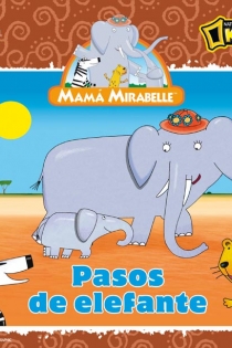 Portada del libro: Mamá Mirabelle. Pasos de elefante