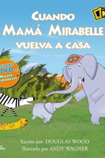 Portada del libro Mamá Mirabelle. Cuando Mamá Mirabelle vuelva a casa - ISBN: 9788444165578