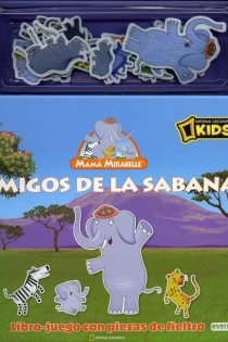 Portada del libro Mamá Mirabelle. Amigos de la sabana. Libro-juego con piezas de fieltro - ISBN: 9788444166056