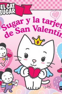 Portada del libro Angel Cat Sugar. Sugar y la tarjeta de San Valentín