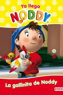 Portada del libro: Ya llega Noddy. La gallinita de Noddy