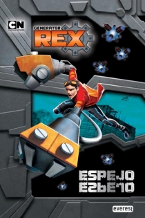 Portada del libro Generator Rex. Espejo, espejo - ISBN: 9788444167695