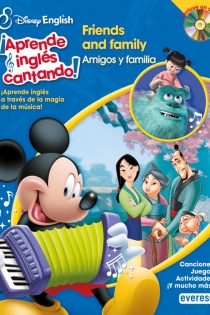 Portada del libro: Disney English. ¡Aprende inglés cantando!. Friends and Family/ Amigos y familia