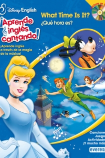 Portada del libro: Disney English. ¡Aprende inglés cantando!. What Time Is It?/ ¿Qué hora es?