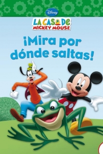 Portada del libro La Casa de Mickey Mouse. ¡Mira por dónde saltas! - ISBN: 9788444168715