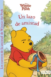 Portada del libro Winnie the Pooh. Un lazo de amistad - ISBN: 9788444169088
