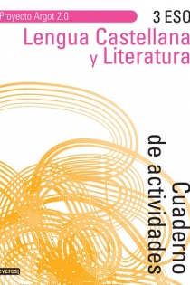 Portada del libro: Lengua Castellana y Literatura 3 ESO. Cuaderno de actividades. Proyecto Argot 2.0