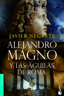 Portada del libro: Alejandro Magno y las águilas de Roma
