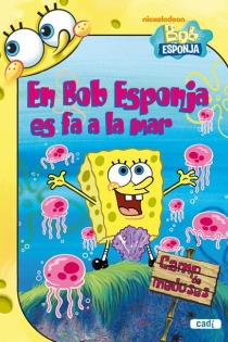 Portada del libro: En Bob Esponja es fa a la mar