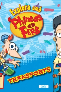 Portada del libro: Phineas i Ferb. Explora amb Phineas i Ferb. Transports