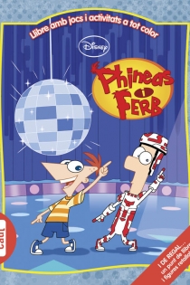 Portada del libro: Phineas y Ferb. Llibre amb jocs i activitats a tot color
