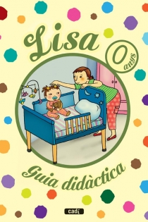 Portada del libro Projecte Lisa 0 anys catalá. Guia didàctica - ISBN: 9788447470617