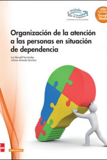 Portada del libro Organización de la atencion a las personas en situación de dependencia GM - ISBN: 9788448180089