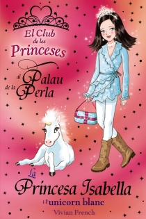 Portada del libro La princesa Isabella i l ' unicorn blanc - ISBN: 9788448926700