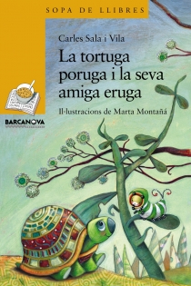 Portada del libro La tortuga poruga i la seva amiga eruga - ISBN: 9788448929084