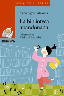 Portada del libro La biblioteca abandonada - ISBN: 9788448930332