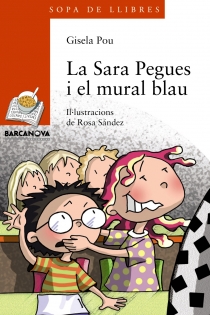 Portada del libro La Sara Pegues i el mural blau - ISBN: 9788448932831