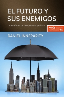 Portada del libro El futuro y sus enemigos - ISBN: 9788449322631