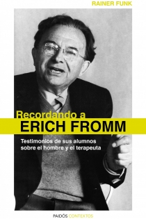 Portada del libro Recordando a Erich Fromm - ISBN: 9788449325298