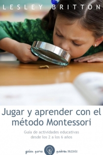 Portada del libro: Jugar y aprender con el método Montessori