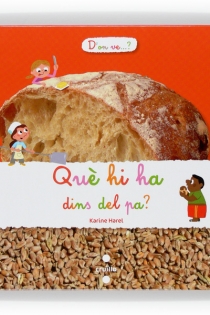 Portada del libro: Què hi ha dins del pa?