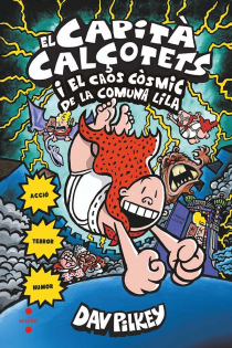 Portada del libro: El Capità Calçotets i el caos còsmic de la comuna lila. Cartoné