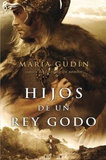 Portada del libro HIJOS DE UN REY GODO - ISBN: 9788466638180