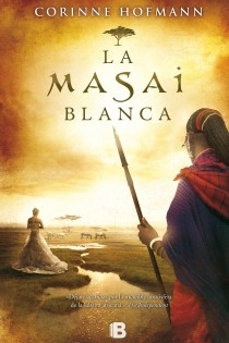 Portada del libro La masai blanca - ISBN: 9788466647847
