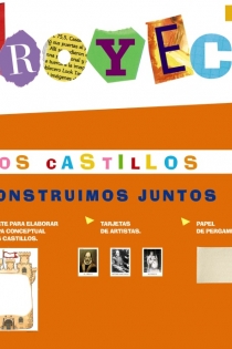 Portada del libro LOS CASTILLOS. Construimos juntos. - ISBN: 9788466705479
