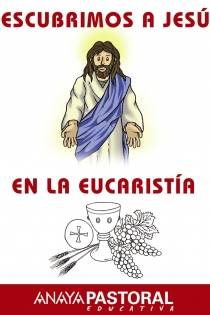 Portada del libro: Descubrimos a Jesús en la Eucaristía.