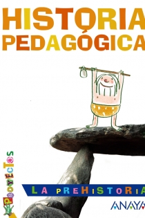 Portada del libro LA PREHISTORIA. Historia pedagógica. - ISBN: 9788466796675