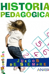 Portada del libro JUEGOS DE SIEMPRE. Historia pedagógica. - ISBN: 9788466796767