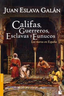 Portada del libro: Califas, guerreros, esclavas y eunucos