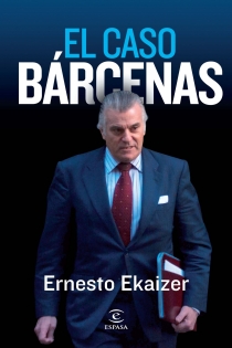 Portada del libro El caso Bárcenas - ISBN: 9788467034431