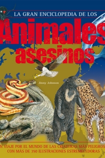 Portada del libro La gran enciclopedia de los animales asesinos - ISBN: 9788467524895