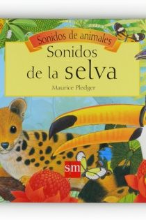 Portada del libro Sonidos de la selva - ISBN: 9788467527315