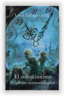 Portada del libro El coleccionista de relojes extraordinarios - ISBN: 9788467530711