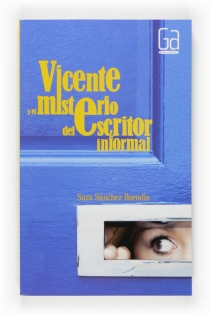 Portada del libro Vicente y el misterio del escritor informal - ISBN: 9788467533972