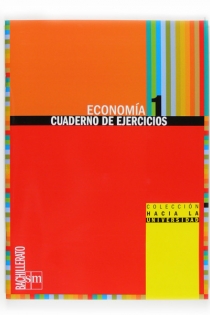 Portada del libro Economía. 1 Bachillerato. Colección hacia la universidad: cuaderno de ejercicios