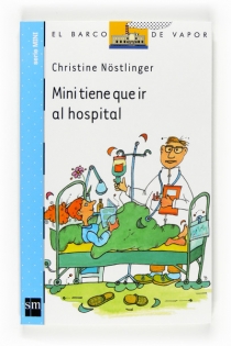 Portada del libro Mini tiene que ir al hospital - ISBN: 9788467535815