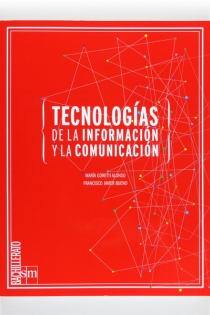 Portada del libro Tecnologías de la información y la comunicación. Bachillerato - ISBN: 9788467540031