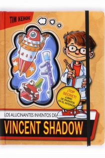 Portada del libro: Los alucinantes inventos de Vincent Shadow